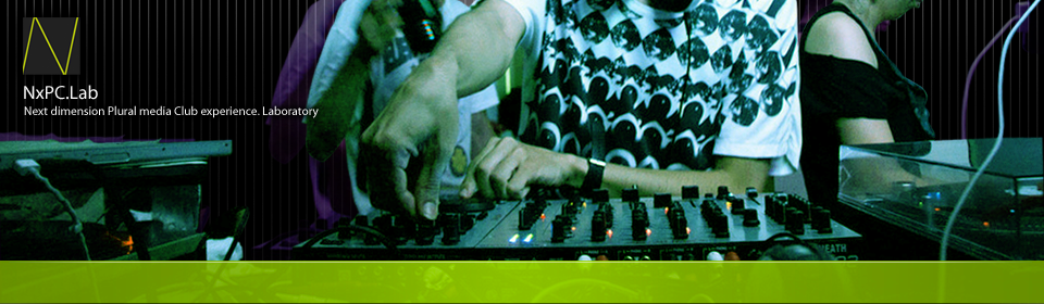 NxPC.Lab - Next dimension Plural media Club experience. Laboratory