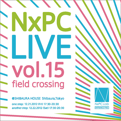 NxPC.Live Vol.15 field crossing