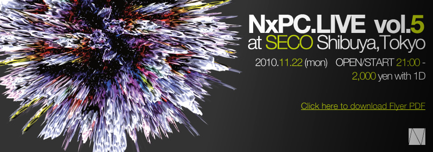 NxPC.LIVE vol.5 at SECO Shibuya,Tokyo